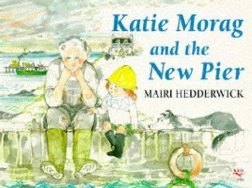 Katie Morag and the New Pier