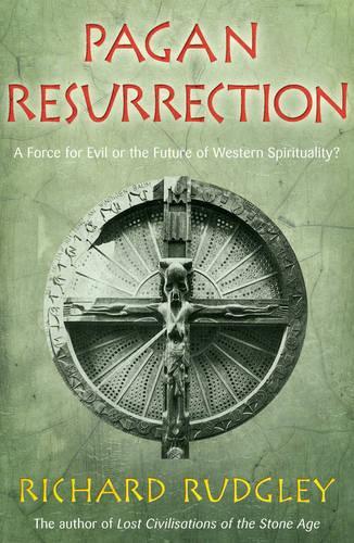 Pagan Resurrection A Force for Evil or the Future of Western Spir