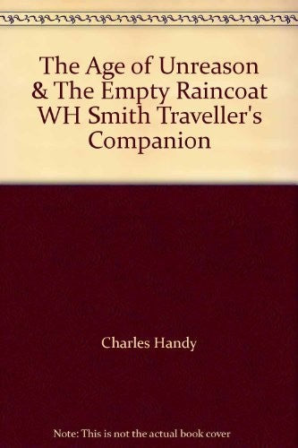 The Age of Unreason & The Empty Raincoat WH Smith Traveller's Companion