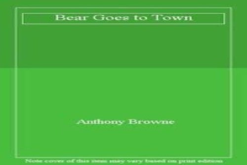 Bear Goes to Town