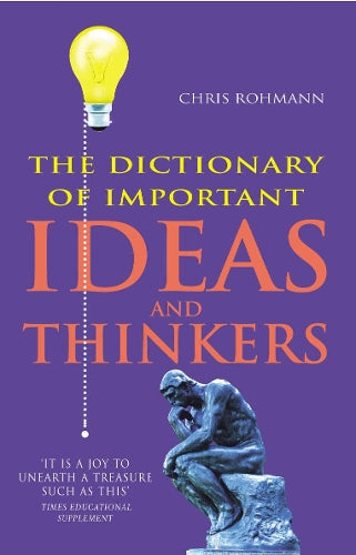 The Dictionary of Important Ideas and Thinkers
