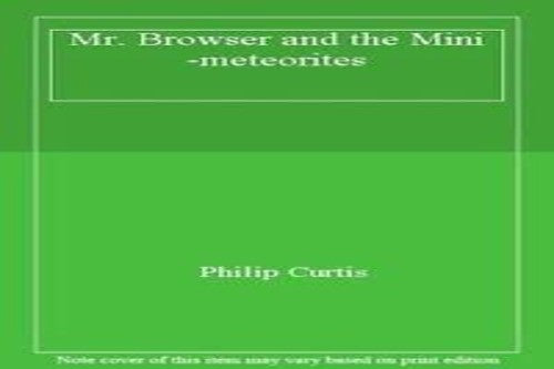 Mr. Browser and the Mini-meteorites