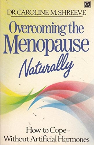 Overcoming the Menopause Naturally