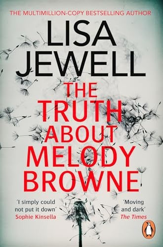 The Truth About Melody Browne: the gripping mystery from the #1 Sunday Times bestselling author