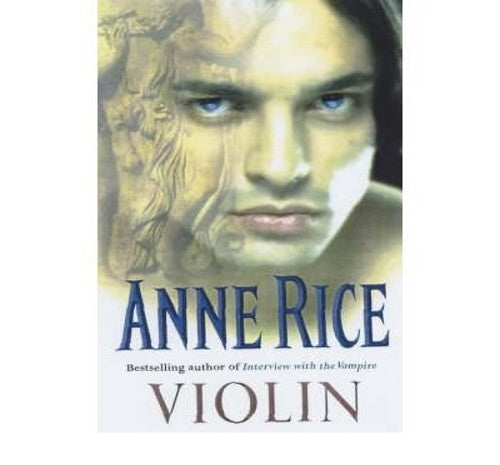 VIOLIN (by the author of Interview With A Vampire)