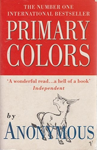 Primary Colors: A Novel of Politics