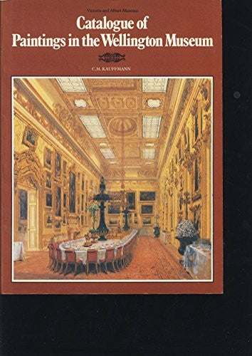 Catalogue of Paintings in the Wellington Museum