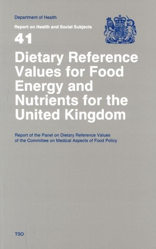 Dietary reference values for food energy and nutrients for the United Kingdom
