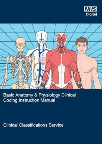 Basic anatomy & physiology clinical coding instruction manual: an introduction for clinical coders