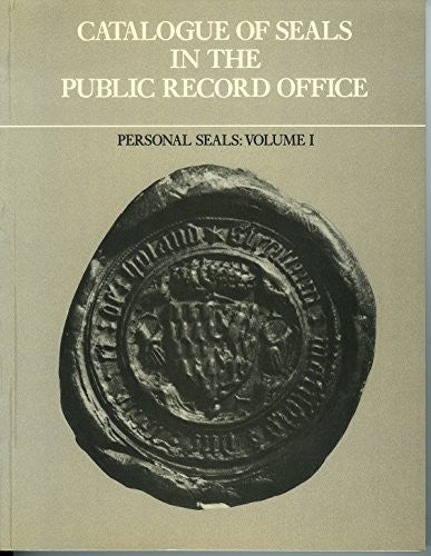 Catalogue of Seals in the Public Record Office