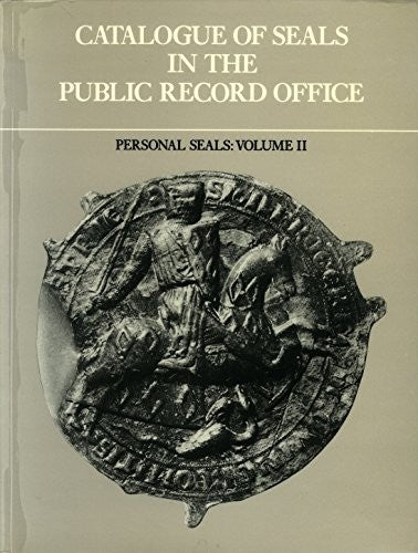 Catalogue of Seals in the Public Record Office