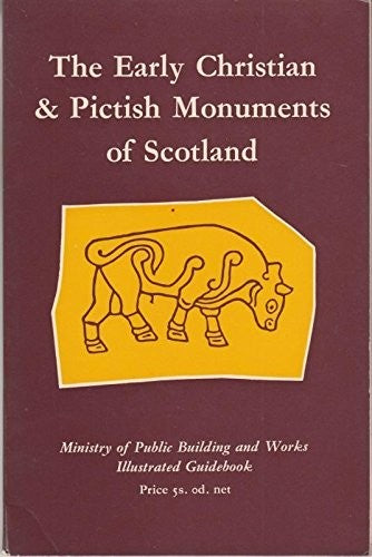 Early Christian and Pictish Monuments of Scotland