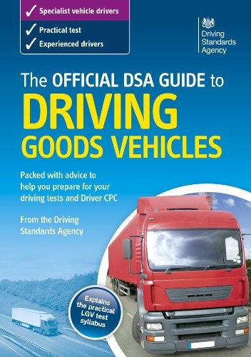 The official DSA guide to driving goods vehicles