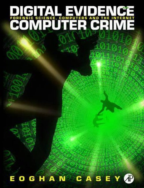Digital Evidence and Computer Crime