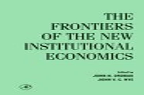 The Frontiers of the New Institutional Economics