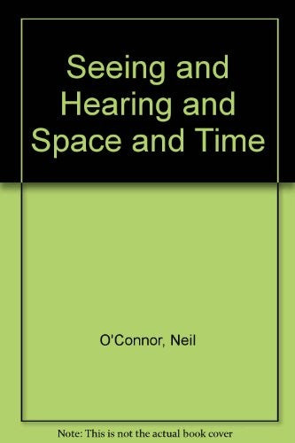 Seeing and Hearing and Space and Time
