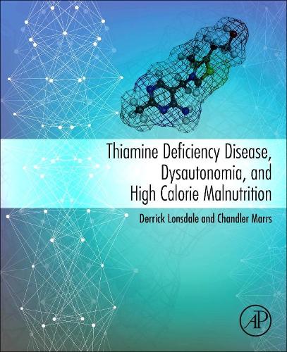 Thiamine Deficiency Disease, Dysautonomia, and High Calorie Malnutrition