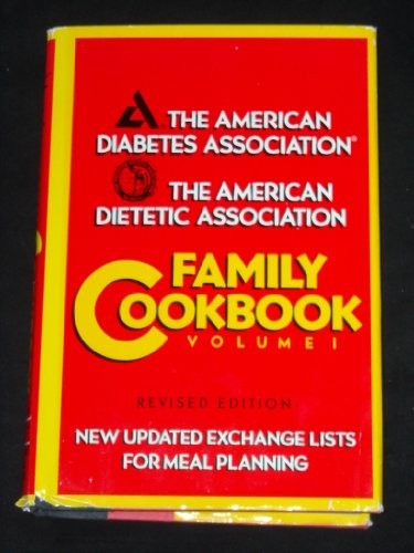 The American Diabetes Association and the American Dietetic Association Family Cookbook