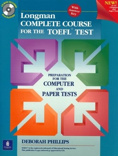 Longman Complete Course for the TOEFL Test: Preparation for the Computer and Paper Tests, with CD-ROM and Answer Key
