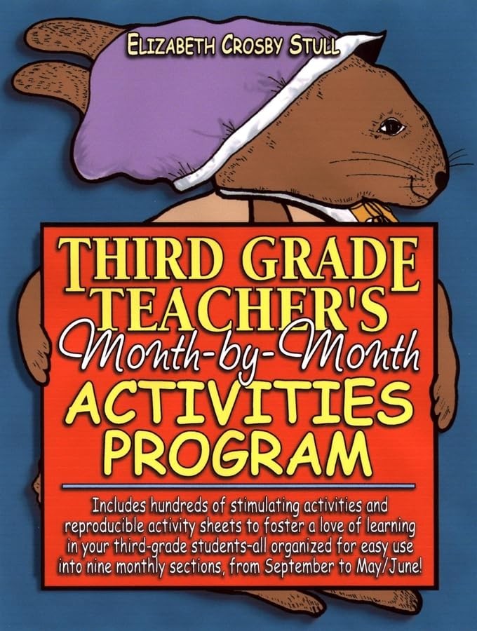 Third Grade Teachers Month-by-Month Activities Program
