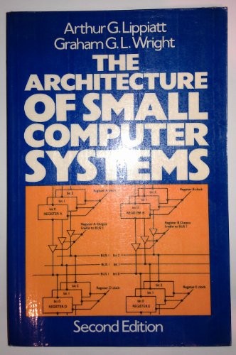 The Architecture of Small Computer Systems