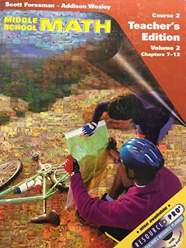 Prentice Hall Scott Foresman Addison Wesley Scott Foresman Addison Wesley Middle School Math Course 2 7Th Grade Volume 2 Chapters 7 12 Teacher Edition 2002 Isbn 0130542075