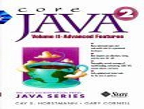 Core Java (TM) 2, Volume II--Advanced Features