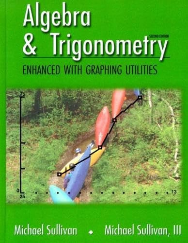Algebra & Trigonometry Enhanced with Graphing Utilities