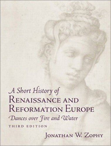 A Short History of Renaissance and Reformation Europe