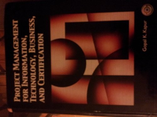 Project Management for Information, Technology, Business and Certification