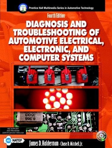 Diagnosis and Troubleshooting of Automotive Electric, Electronic, and Computer Systems
