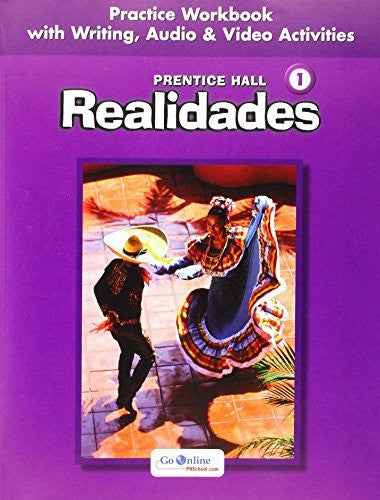 Prentice Hall Spanish: Realidades Practice Workbook/Writing Level 1 2005c