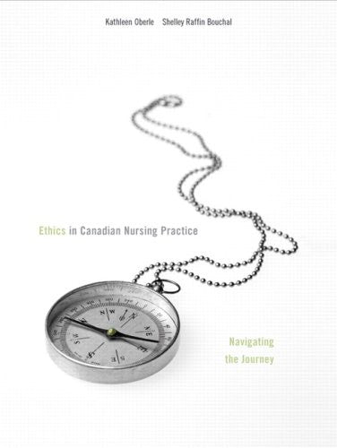 Ethics in Canadian Nursing Practice: Navigating the Journey