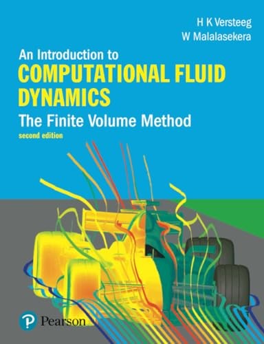Introduction to Computational Fluid Dynamics, An