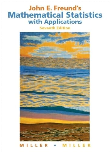 John E. Freund's Mathematical Statistics with Applications