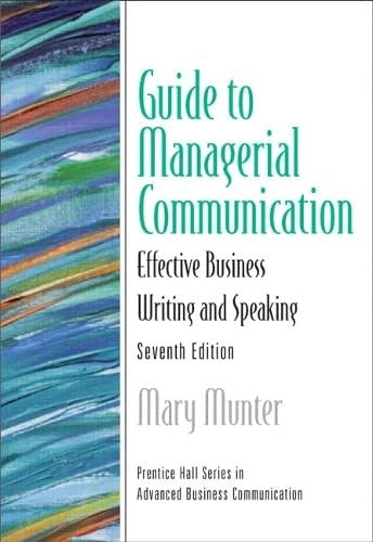Guide to Managerial Communication (Guide to Business Communication Series)