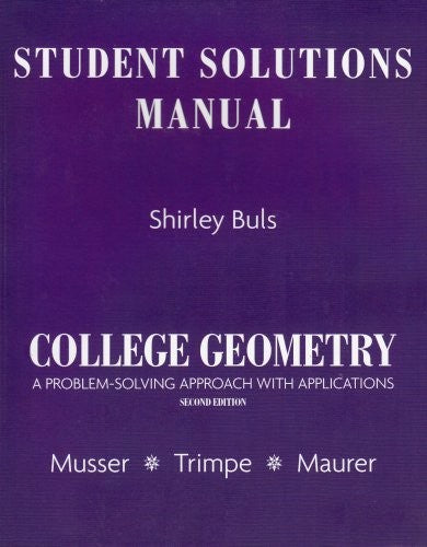 Student Solutions Manual for College Geometry