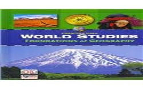 World Studies Foundations of Geography Student Edition