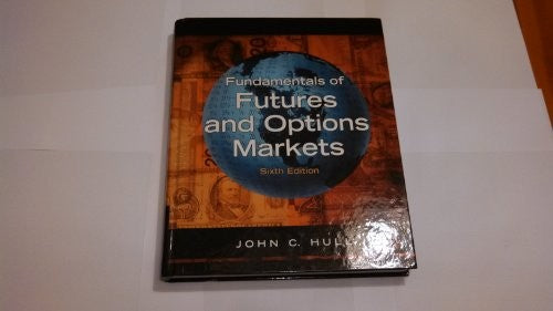 Fundamentals of Futures and Options Markets