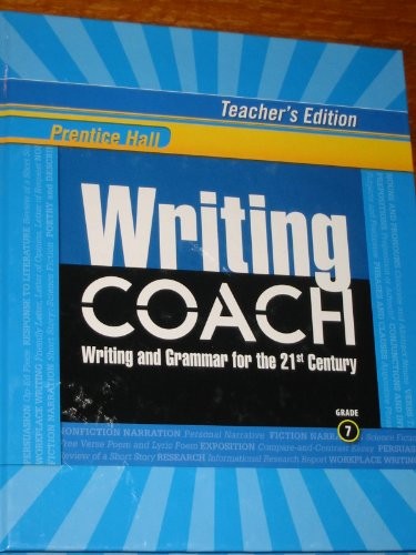 Prentice Hall Writing Coach: Writing and Grammar for the 21st Century; Grade 7 (Teacher's Edition)