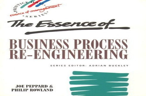 Essence of Business Process Re-Engineering