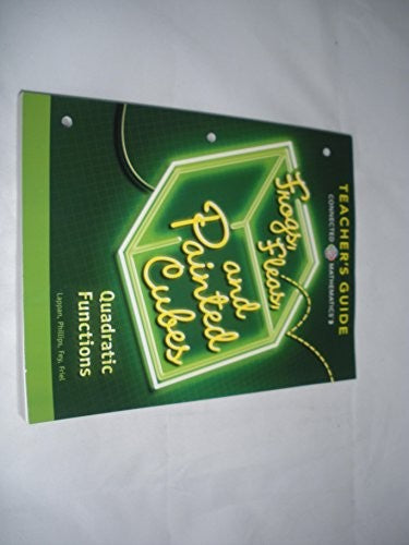 Connected Mathematics 3 TEACHER'S GUIDE Grade 8: Frogs, Fleas, and Painted Cubes: Quadratic Functions