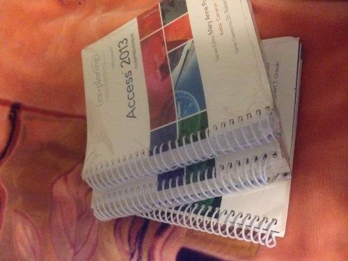 Exploring Microsoft Access 2013, Comprehensive