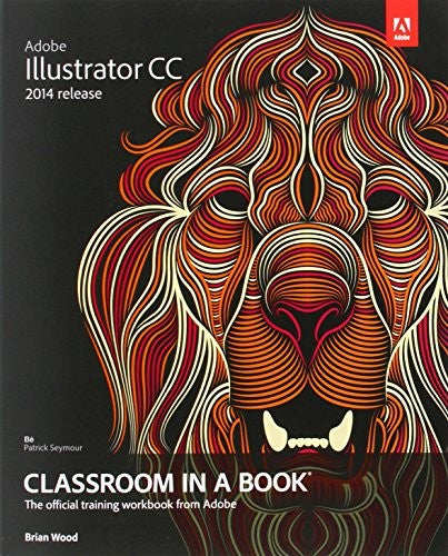 Adobe Illustrator CC Classroom in a Book (2014 release)