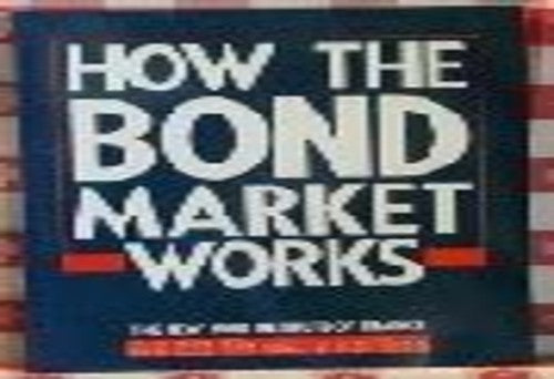 How the Bond Market Works