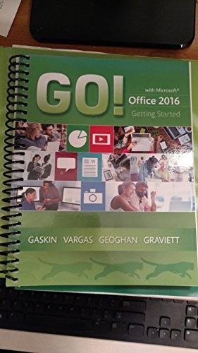 GO! with Microsoft Office 2016 Getting Started