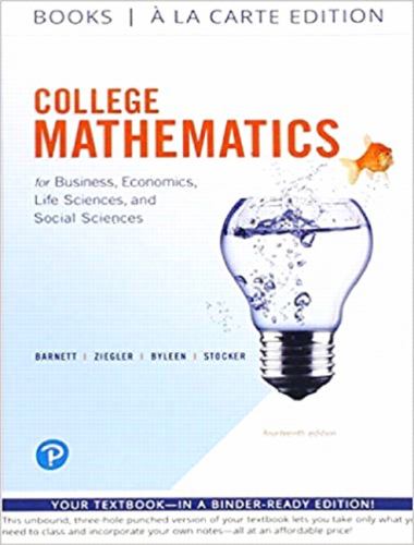 College Mathematics for Business, Economics, Life Sciences, and Social Sciences