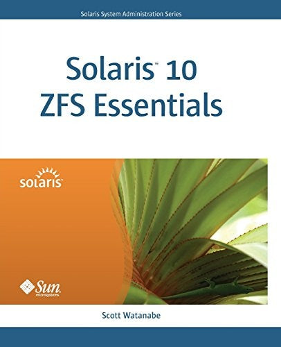 Solaris 10 ZFS Essentials
