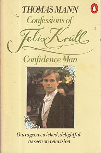 Confessions of Felix Krull, Confidence Man