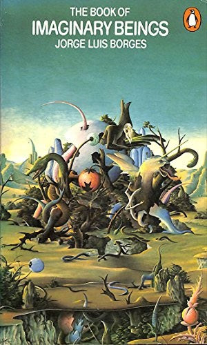 The Book of Imaginary Beings